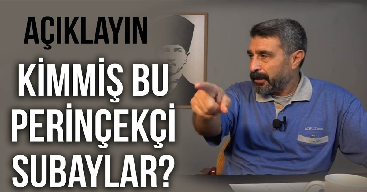 “Perinçekçi Subaylar” Kimler?
