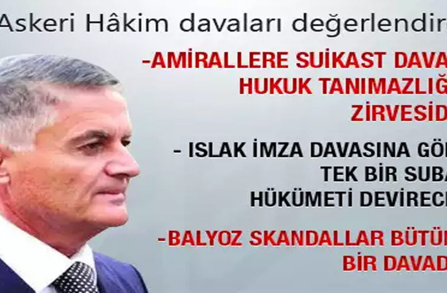 Albay Zeki Üçok: “Amirallere Suikast Davası Hukuk Tanımazlığın&hellip;